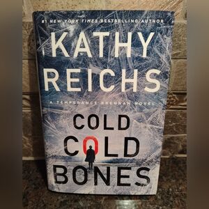 Cold Cold Bones by Kathy Reichs, Hardcover